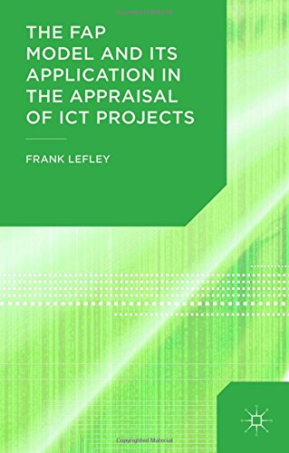 The Fap Model And Its Application In The Appraisal Of Ict Projects Frank Lefley