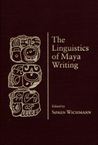 The Linguistics Of Maya Writing Soren Wichmann