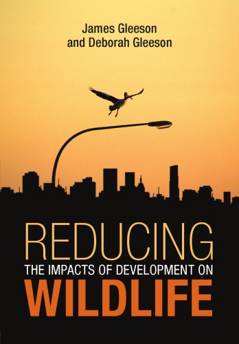 Reducing The Impacts Of Development On Wildlife Gleeson James Gleeson