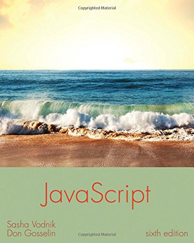 Javascript The Web Warrior Series 6th Edition Sasha Vodnik Don Gosselin