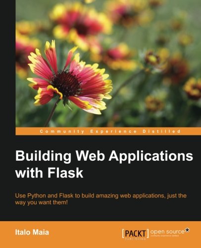 Building Web Applications With Flask Italo Maia
