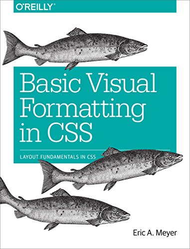 Basic Visual Formatting In Css Layout Fundamentals In Css 1st Edition Eric A Meyer