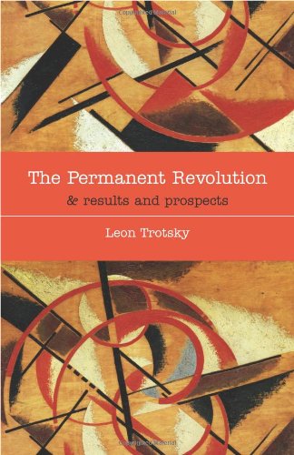 The Permanent Revolution Results And Prospects Revised Leon Trotsky