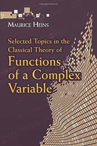 Selected Topics In The Classical Theory Of Functions Of A Complex Variable Maurice Heins