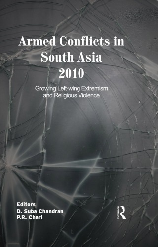 Armed Conflicts In South Asia 2010 D Suba Chandran P R Chari