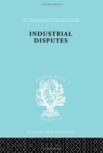 Industrial Disputes Essays In The Sociology Of Industrial Relations J E T Eldridge