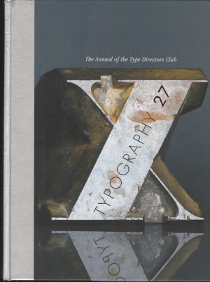 Typography 27 The Annual Of The Type Directors Club Type Directors Club
