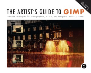 The Artist039s Guide To Gimp Creative Techniques For Photographers Artists And Designers Hammel Mj