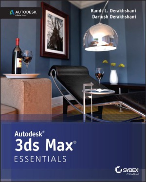 Autodesk 3ds Max 2015 Essentials Autodesk Official Press Randi L Derakhshani