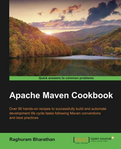 Apache Maven Cookbook Raghuram Bharathan