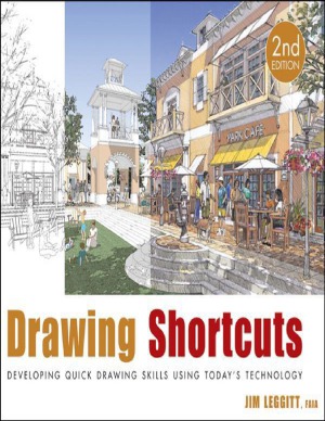 Drawing Shortcuts Developing Quick Drawing Skills Using Todays Technology Jim Leggitt
