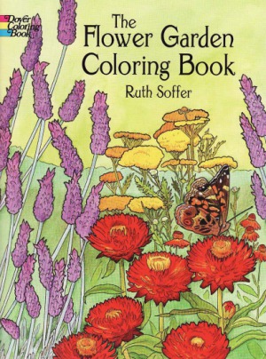 The Flower Garden Coloring Book Dover Nature Coloring Book Ruth Soffer