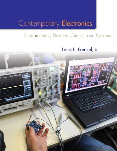 Contemporary Electronics Fundamentals Devices Circuits And Systems 1st Louis Frenzel