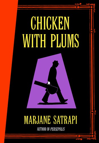 Chicken With Plums First American Edition Marjane Satrapi