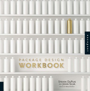 Package Design Workbook The Art And Science Of Successful Packaging Steven Dupuis