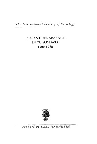 Peasant Renaissance In Yugoslavia 1900 1950 A Study Of The Development Of Yugoslav Peasant Society As Affected By Education Ruth Trouton