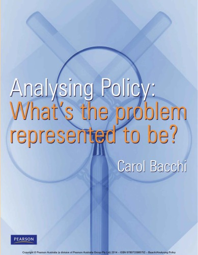 Analysing Policy Whats The Problem Represented To Be Carol Bacchi
