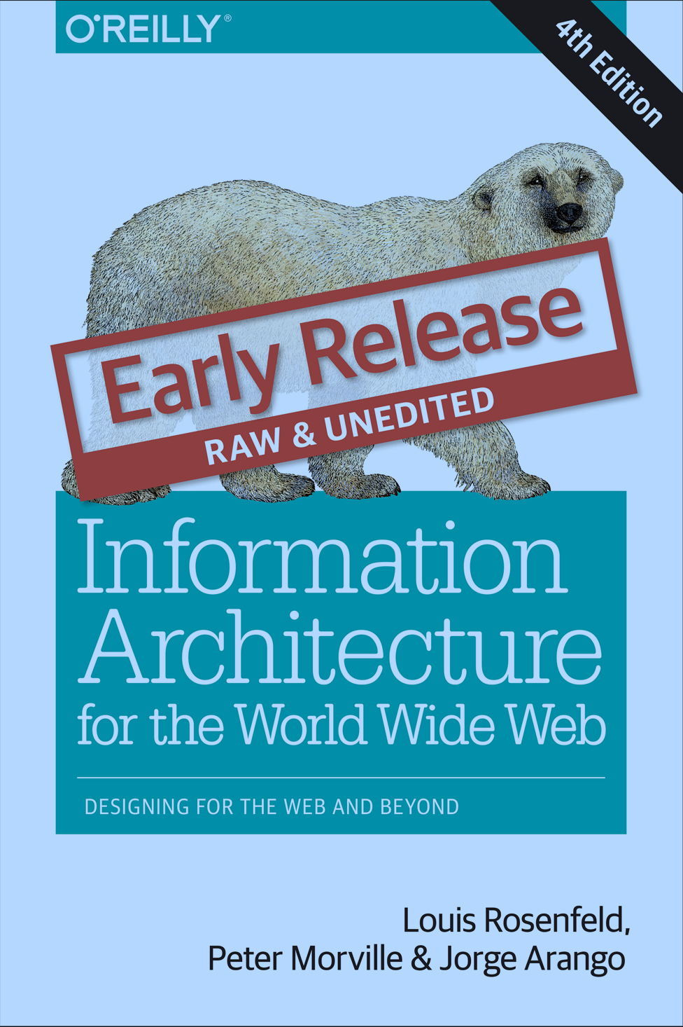 Information Architecture For The Web And Beyond Early Release 4 Early Release Louis Rosenfeld