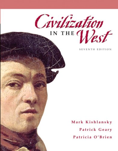 Civilization In The West Combined Volume 7th Edition 7th Edition Mark Kishlansky