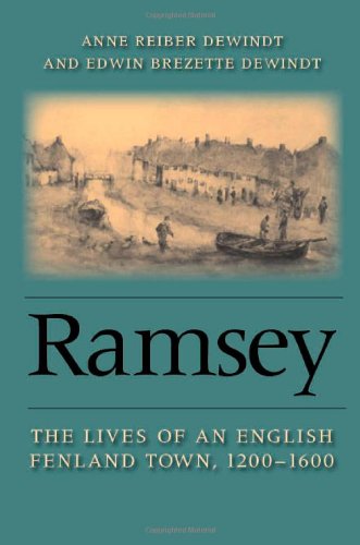 Ramsey The Lives Of An English Fenland Town 12001600 Anne Reiber Dewindt