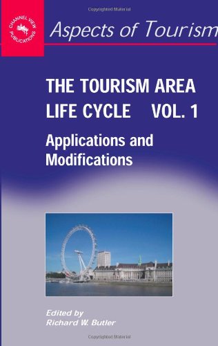 The Tourism Area Life Cycle Vol 1 Applications And Modifications Richard Butler