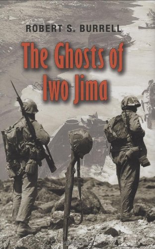 The Ghosts Of Iwo Jima First Edition Robert S Burrell