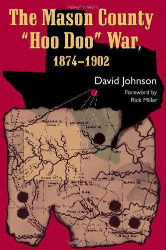 The Mason County Hoo Doo War 18741902 David Johnson Rick Miller