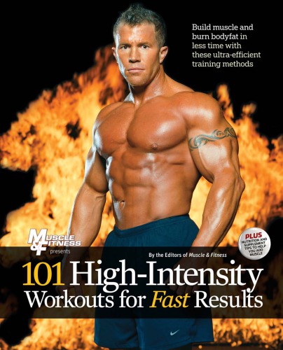 101 High Intensity Workouts For Fast Results 101 Workouts Muscle Fitness
