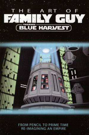 The Art Of Family Guy Presents Blue Harvest Starring Seth Macfarlane