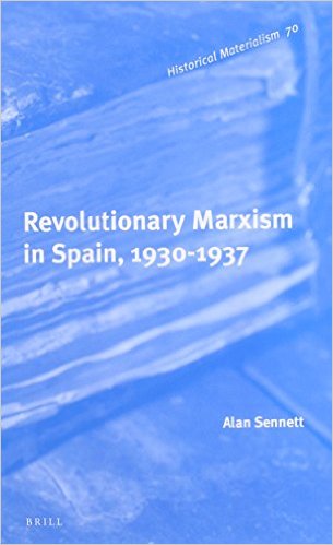 Revolutionary Marxism In Spain 19301937 Alan Sennett