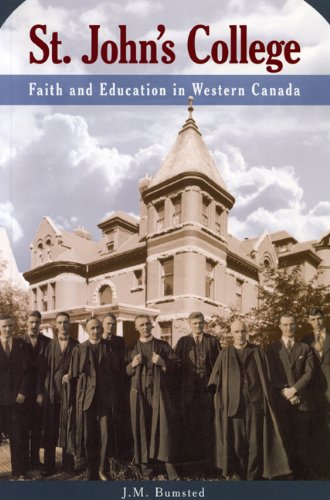 St Johns College Faith And Education In Western Canada J M Bumsted