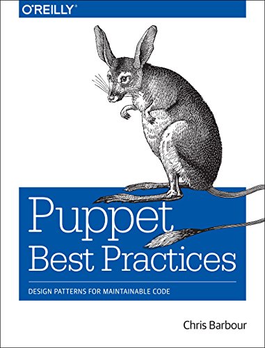 Puppet Best Practices 1 Early Release Chris Barbour