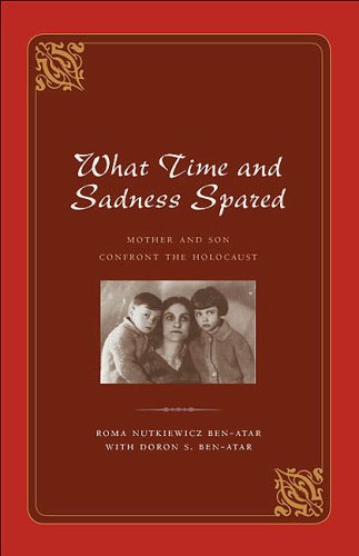 What Time And Sadness Spared Mother And Son Confront The Holocaust Roma Nutkiewicz Benatar