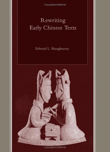 Rewriting Early Chinese Texts Edward L Shaughnessy