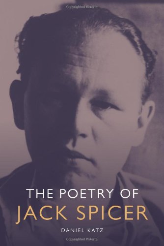 The Poetry Of Jack Spicer 1st Edition Daniel Katz