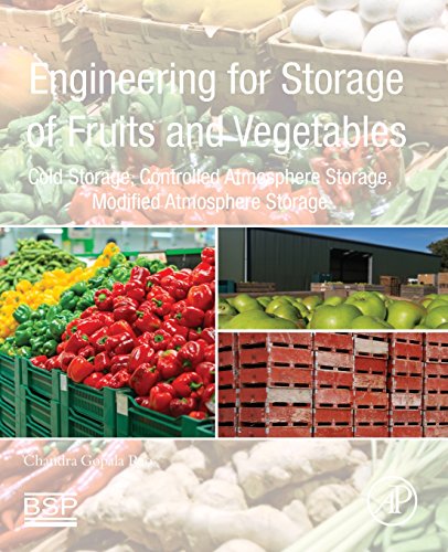 Engineering For Storage Of Fruits And Vegetables Cold Storage Controlled Atmosphere Storage Modified Atmosphere Storage 1st Edition Chandra Gopala Rao