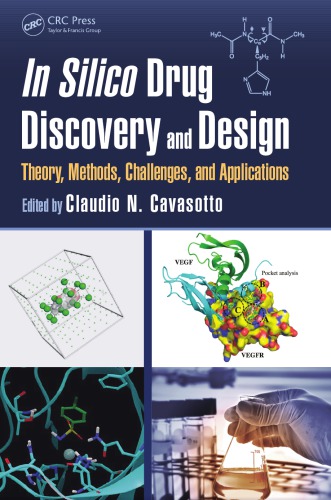 In Silico Drug Discovery And Design Theory Methods Challenges And Applications Cavasotto