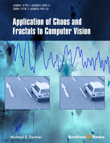Application Of Chaos And Fractals To Computer Vision Michael E Farmer