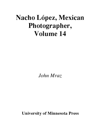 Nacho López Mexican Photographer 1st Edition John Mraz