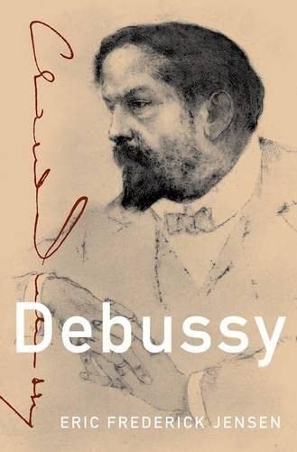 Debussy Master Musicians 1st Edition Eric Frederick Jensen