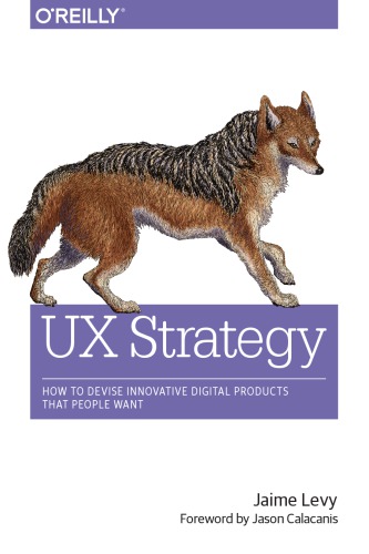 Ux Strategy 1st Edition Jaime Levy
