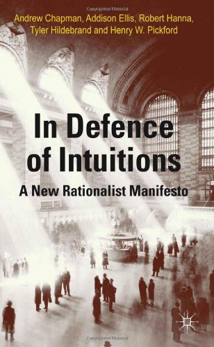 In Defense Of Intuitions A New Rationalist Manifesto Andrew Chapman