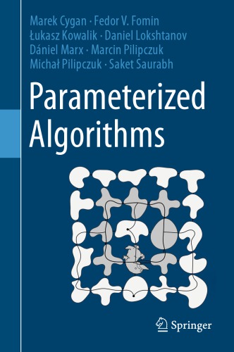 Parameterized Algorithms 1st Marek Cygan Fedor V Fomin Lukasz Kowalik