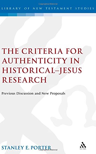 Criteria For Authenticity In Historicaljesus Research Previous Discussion And New Proposals 1st Edition Stanley E Porter
