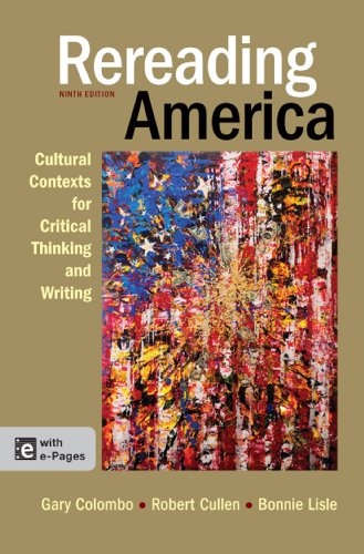 Rereading America Cultural Contexts For Critical Thinking And Writing 9th Gary Colombo