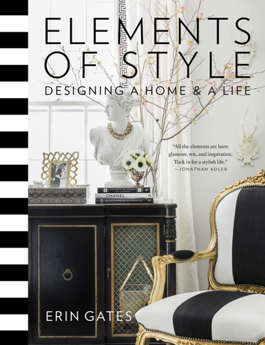 Elements Of Style Designing A Home A Life Erin Gates