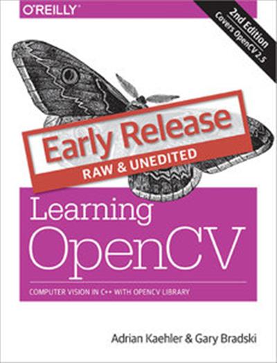 Learning Opencv Computer Vision In C With The Opencv Library Early 2016 Release Adrian Kaehler