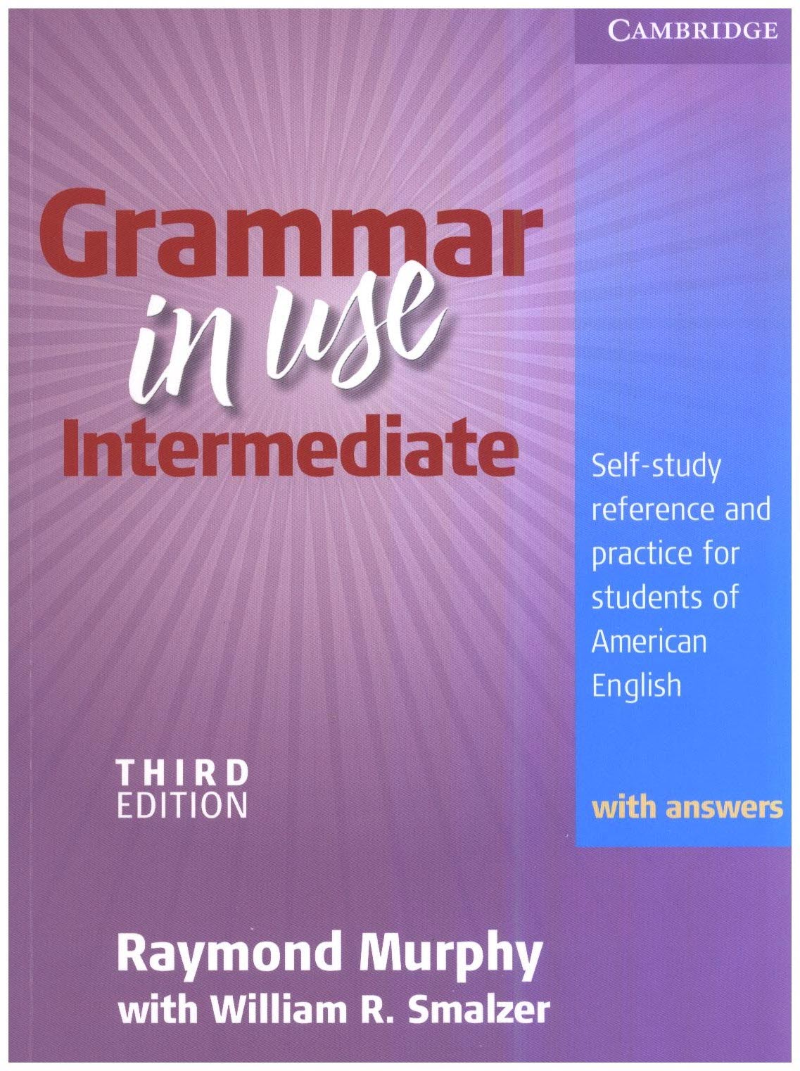 Grammar In Use Intermediate Selfstudy Reference And Practice For Students Of North American English With Answers 3rd Raymond Murphy