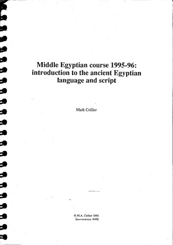 Middle Egyptian Course 199596 Introduction To The Ancient Egyptian Language And Script Mark Collier