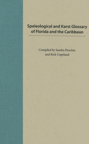 Speleological And Karst Glossary Of Florida And The Caribbean Sandra Poucher